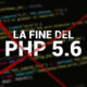 fine del php 5.6